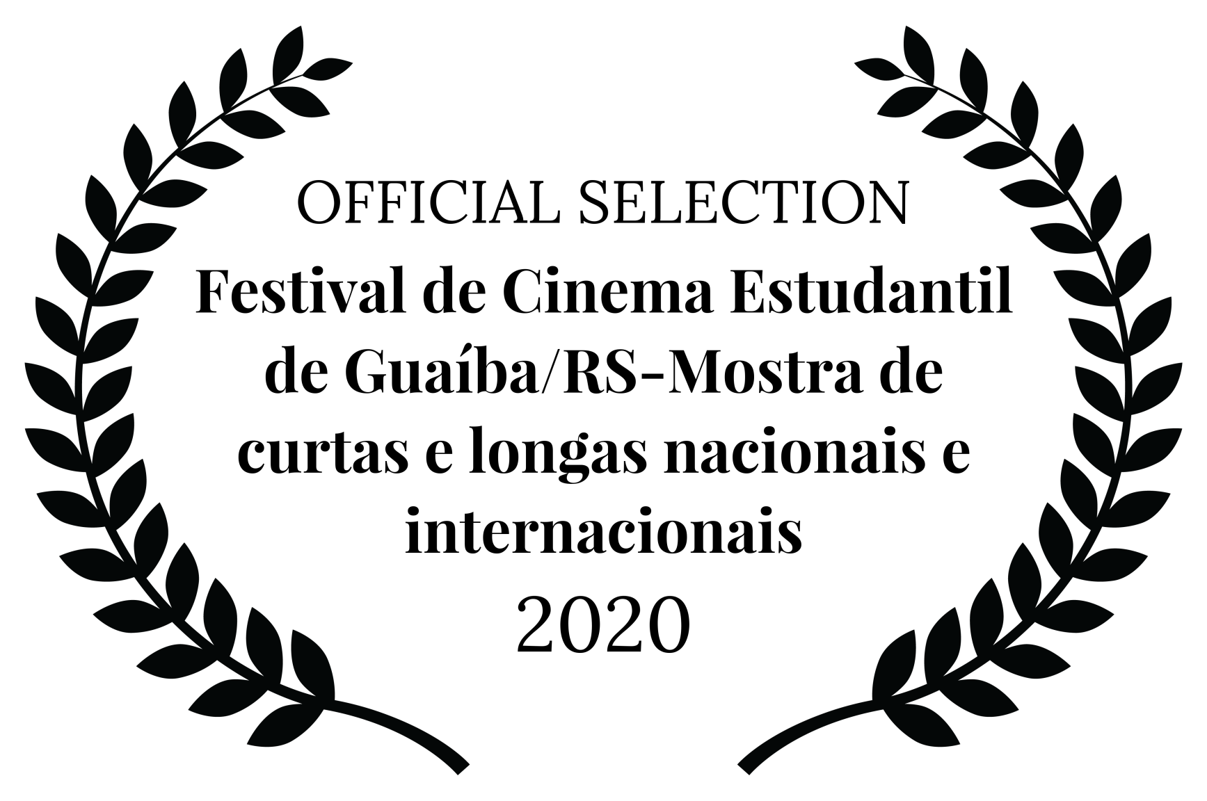 OFFICIAL SELECTION - Festival de Cinema Estudantil de GuabaRS-Mostra de curtas e longas nacionais e internacionais - 2020